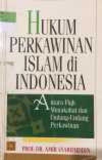 Image of Hukum Perkawinan Islam di Indonesia : antara fiqh  munakahat dan Undang-Undang perkawinan