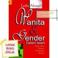 Image of Wanita & Gender Dalam Islam : Akar-Akar Historis Perdebatan Modern